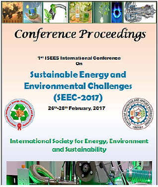 Cover: "Conference Proceeding" of 1 st ISEES International Conference on "Sustainable Energy and Environmental Challenges (SEEC-2017)" 26 th -28 th February, 2017 at Center of Innovative